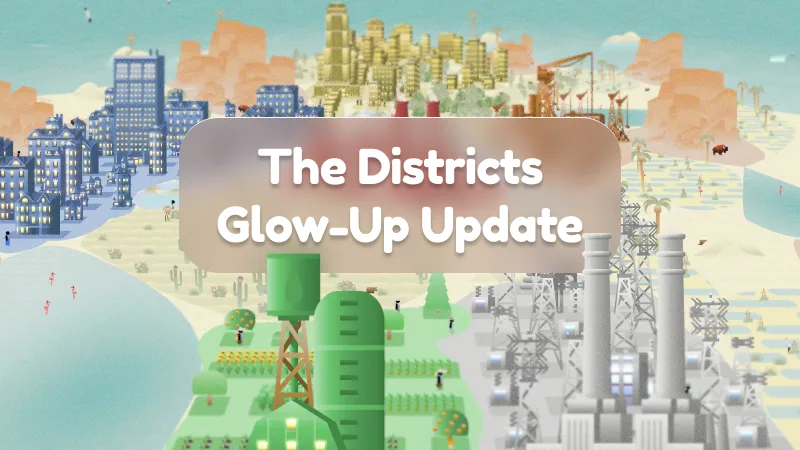 The District Glow-Up Update
